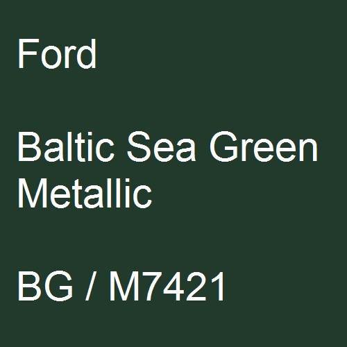 Ford, Baltic Sea Green Metallic, BG / M7421.